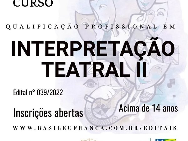 Inscrições abertas para o Curso de Qualificação Profissional em Interpretação Teatral II da escola Basileu França