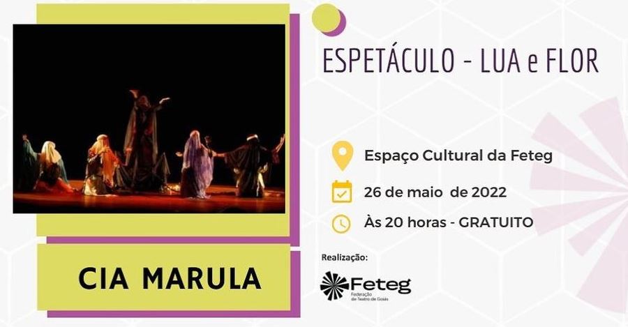 “Lua e Flor” da Cia Marula se apresenta na programação do XVI Festival de Teatro da FETEG