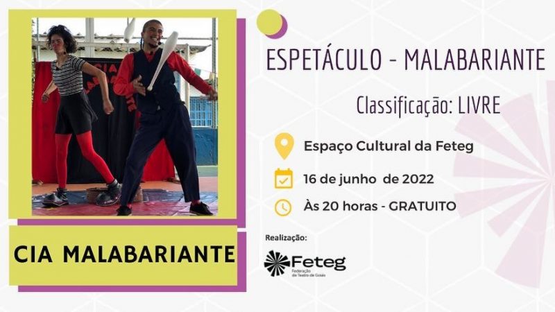 Cia Malabariante faz apresentação gratuita nesta quinta-feira no Espaço Cultural da FETEG