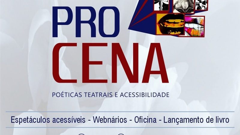 Programação do PROCENA – “Poéticas Teatrais e Acessibilidade”.