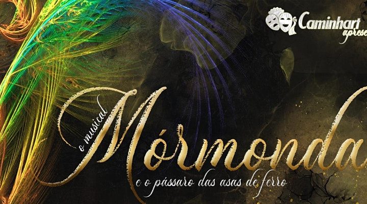 Estreia de “Mórmonda e o Pássaro das Asas de Ferro”, dia 18 de junho, no Teatro Madre Esperança Garrido