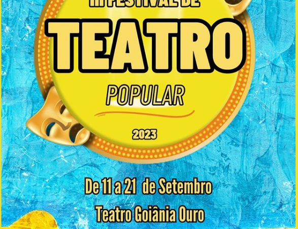 Lançado o III Festival de Teatro Popular no Goiânia Ouro