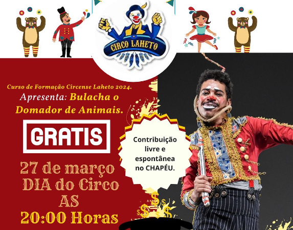 “Bulacha, o Domador de Animais” com entrada gratuita no Circo Laheto