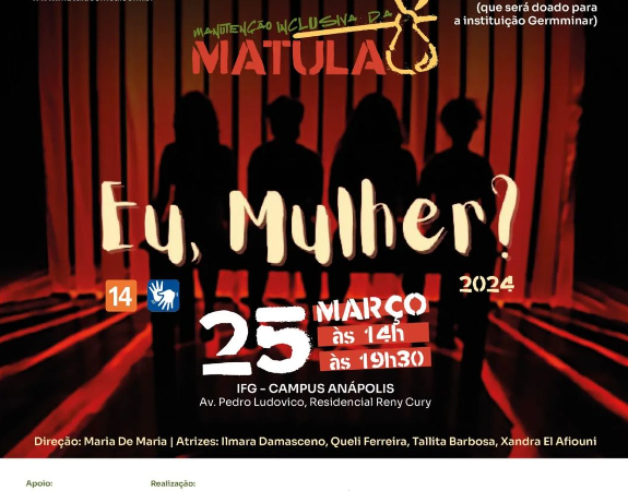 Espetáculo “Eu, Mulher?” em apresentação especial no IFG de Anápolis