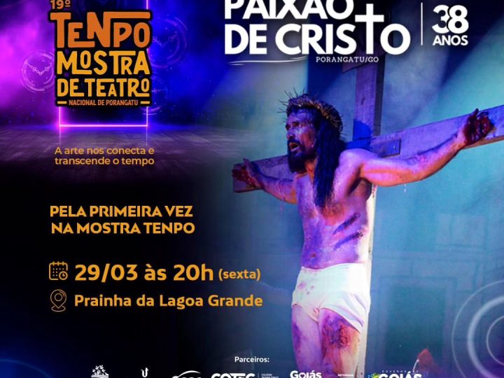 Paixão de Cristo na Mostra de Teatro Nacional de Porangatu (TeNpo)!