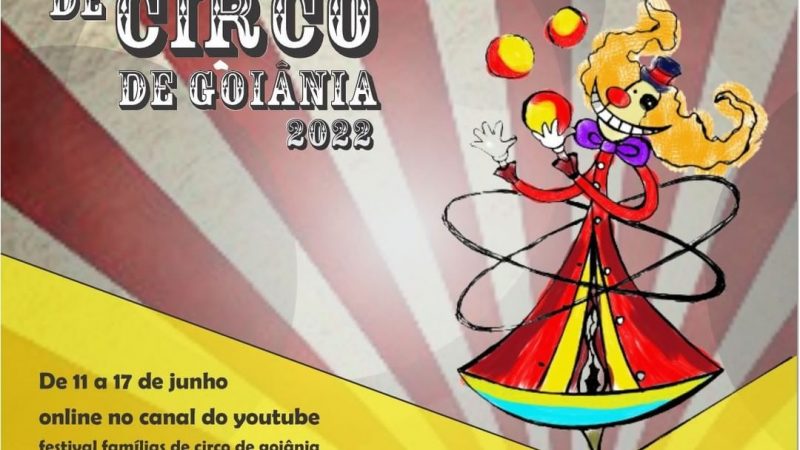 5° Festival das Famílias de Circo de Goiânia, que começa amanhã e vai até o dia 28 de junho