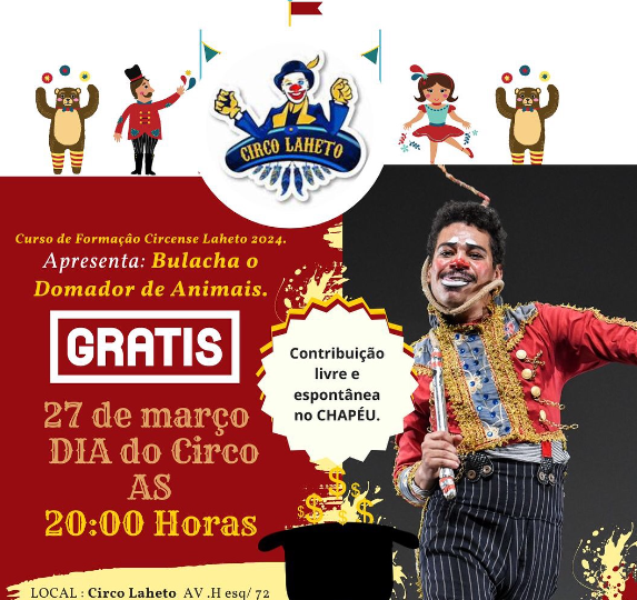 “Bulacha, o Domador de Animais” com entrada gratuita no Circo Laheto